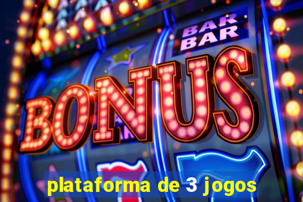 plataforma de 3 jogos